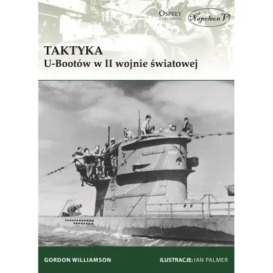 Taktyka U-Boot�w w II wojnie �wiatowej - Gordon Williamson
