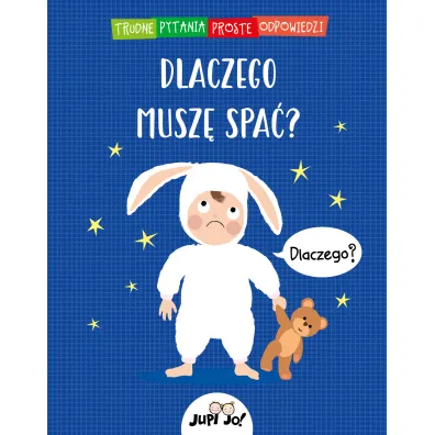 Dlaczego musz� spa�?