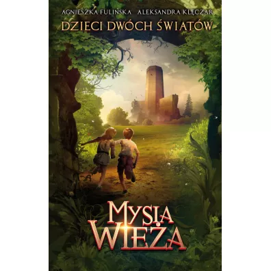 Mysia Wie�a. Dzieci Dw�ch �wiat�w. Tom 1 - Agnieszka Fuli�ska, Aleksandra Kl�czar