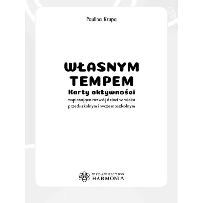 W�asnym tempem karty aktywno�ci wspieraj�ce rozw�j dzieci w wieku przedszkolnym i wczesnoszkolnym