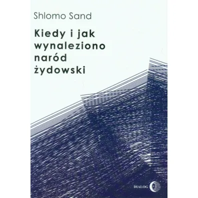 Kiedy i jak wynaleziono narod �ydowski - Sand Shlomo
