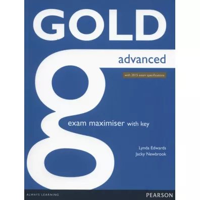 Gold Advanced Exam Maximiser with online audio with key - Lynda Edwards, Jacky Newbrook