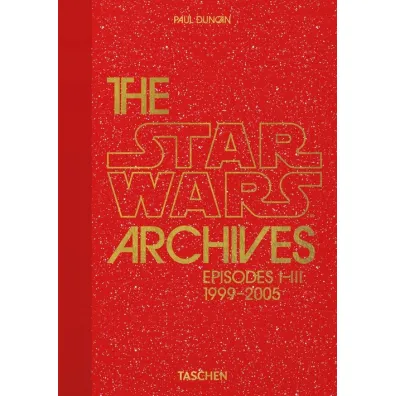 The Star Wars Archives. Episodes 1-3. 1999-2005 - Dafaux Marini, Paul Duncan