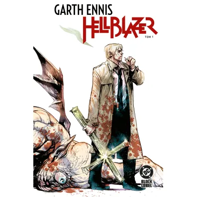 Hellblazer (Garth Ennis). Tom 1 - Garth Ennis