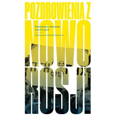 Pozdrowienia z Noworosji - Pawe� Pieni��ek