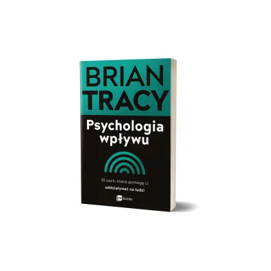 Psychologia wp�ywu. 10 cech, kt�re pomog� ci oddzia�ywa� na ludzi