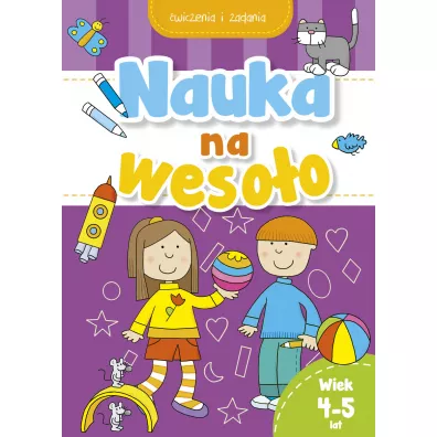 Nauka na weso�o. �wiczenia i zadania. Wiek 4-5 lat