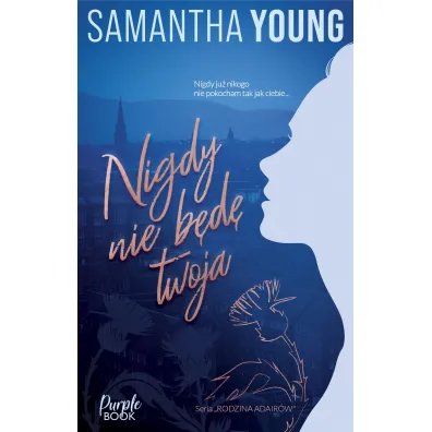 Nigdy nie b�d� Twoja - Samantha Young