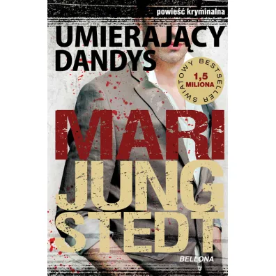 Umieraj�cy Dandys. Inspektor Anders Knutas. Tom 4 - Mari Jungstedt