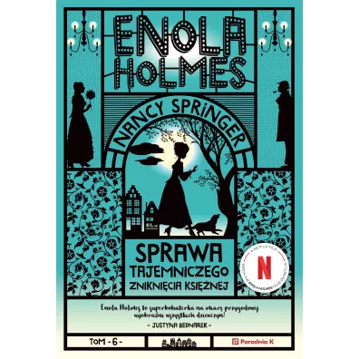Sprawa tajemniczego znikni�cia ksi�nej. Enola Holmes. Tom 6 - Nancy Springer