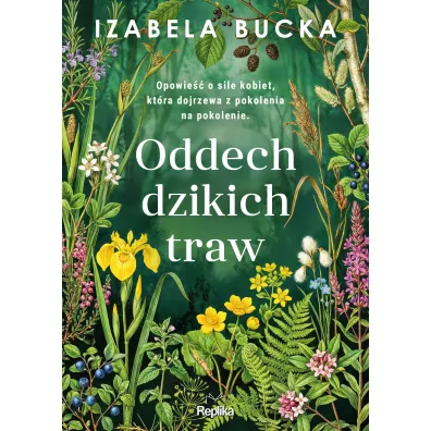 Oddech dzikich traw - Izabela  Bucka