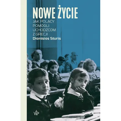 Nowe �ycie. Jak Polacy pomogli uchod�com z Grecji - Dionisios Sturis