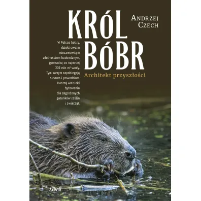 Kr�l b�br. Architekt przysz�o�ci - Andrzej Czech