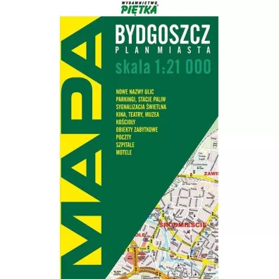 Bydgoszcz 1:21 000 plan miasta PI�TKA - Katarzyna Zychla