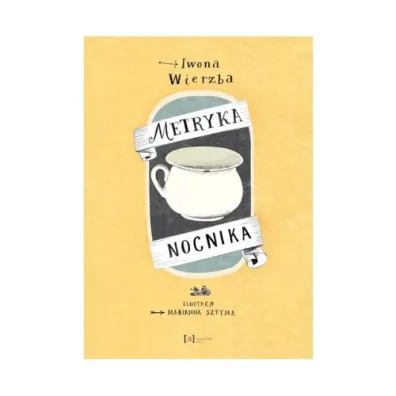 Metryka nocnika - Iwona Wierzba