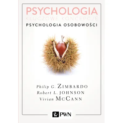 Psychologia osobowo�ci. Psychologia. Kluczowe koncepcje. Tom 4 - Vivian McCann, Philip G. Zimbardo, Robert L. Johnson