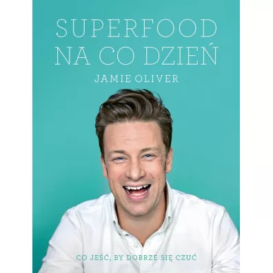 Superfood na co dzie� - Jamie Oliver
