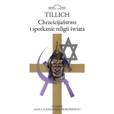 Chrze�cija�stwo i spotkanie religii �wiata - Paul Tillich