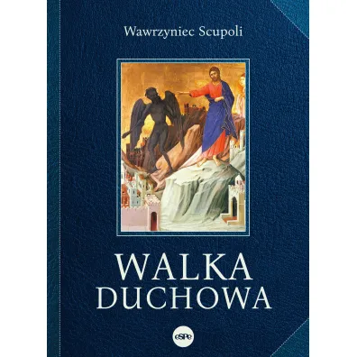 Walka duchowa - Wawrzyniec Scupoli