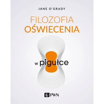 Filozofia o�wiecenia w pigu�ce - Jane  O`Grady