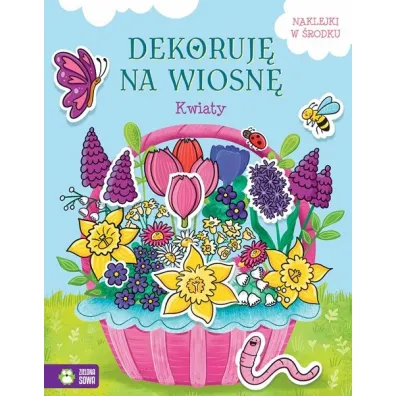 Ksi��eczka edukacyjna Dekoruj� na wiosn� Kwiaty Wielkanoc ZIELONA SOWA 999396 ZS