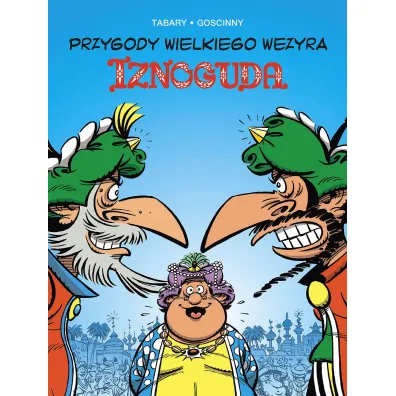 Przygody wielkiego wezyra Iznoguda. Iznogud. Tom 8