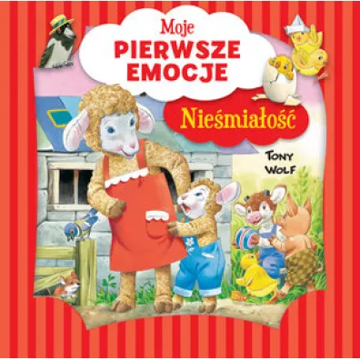 Moje pierwsze emocje. Nie�mia�o�� - Annalisa Lay, Tony Wolf