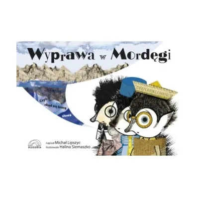 Wyprawa w mord�gi, czyli sk�d si� bior� s�owa - Micha� Lipszyc