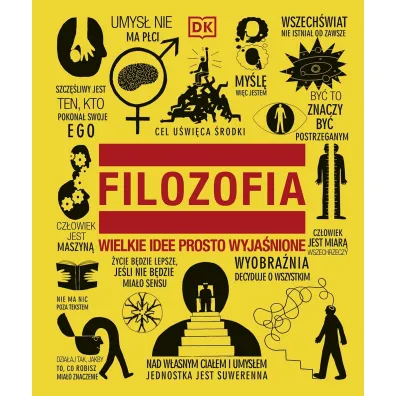 Filozofia. Wielkie idee prosto wyja�nione