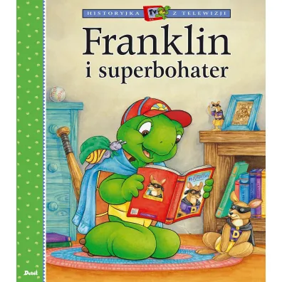 Historyjka z telewizji. Franklin i superbohater - Paulette Bourgeois