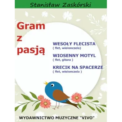 Gram z pasj� Weso�y Flecista - Stanis�aw  Zask�rski