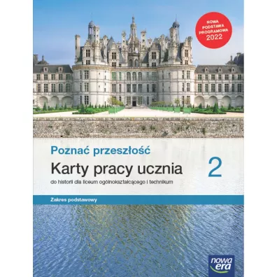 Pozna przeszo 2. Karty pracy ucznia do historii dla liceum oglnoksztaccego i technikum. Zakres podstawowy. Edycja 2022 - Katarzyna Panimasz
