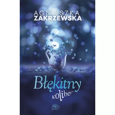 B��kitny koliber - Agnieszka Zakrzewska