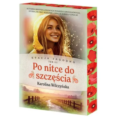 Po nitce do szcz�cia. Stacja Jagodno. Tom 3 (barwione brzegi) - Karolina Wilczy�ska