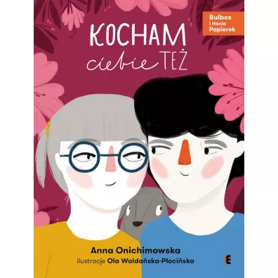 Kocham ciebie te� - Anna Onichimowska
