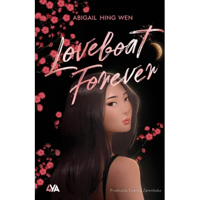 Loveboat Forever. Loveboat. Tom 3 - Abigail Hing Wen