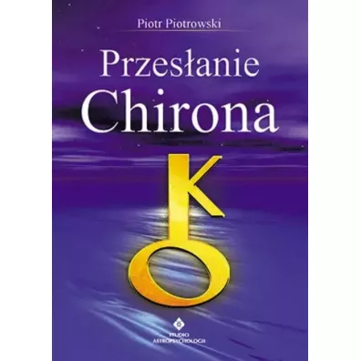Przes�anie Chirona - Piotr Piotrowski
