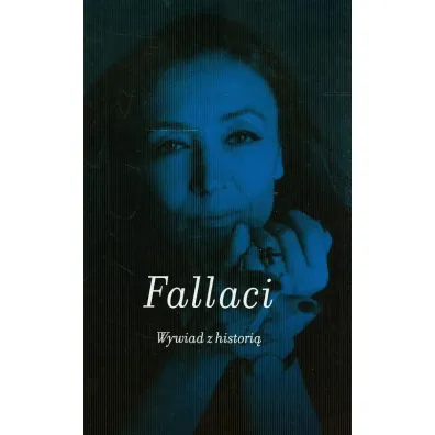 Wywiad z histori� - Oriana Fallaci