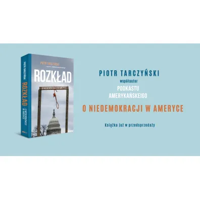Rozk�ad. O niedemokracji w Ameryce