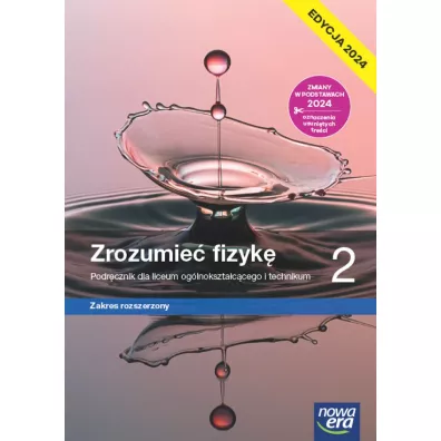 Zrozumie� fizyk� 2. Podr�cznik dla liceum og�lnokszta�c�cego i technikum. Zakres rozszerzony. Edycja 2024 - Krzysztof Byczuk, Marcin Braun, El�bieta W�jtowicz, Agnieszka  Byczuk
