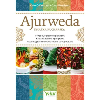 Ajurweda – ksi��ka kucharska - Kate  O`Donnell, Cara  Brostrom