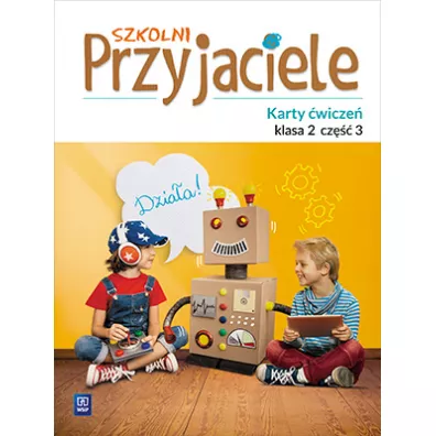 Szkolni przyjaciele. Karty �wicze�. Klasa 2. Cz�� 3. Edukacja wczesnoszkolna - Irena Zarzycka, Jadwiga Hanisz, Kinga Preibisz-Wala, Ewa  Schumacher