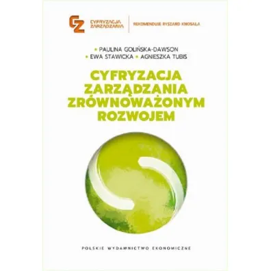 Cyfryzacja zarz�dzania zr�wnowa�onym rozwojem - Ewa Stawicka, Agnieszka  Tubis, Paulina  Goli�ska-Dawson