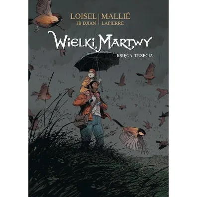 Wielki Martwy. Tom 3 - Loisel Regis, Jean-Blaise Djian