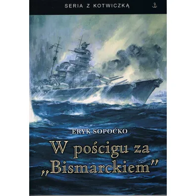 W po�cigu za "Bismarckiem" - Eryk Sopo�ko