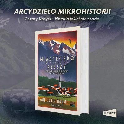Miasteczko w Trzeciej Rzeszy. Jak nazizm zmieni� �ycie zwyk�ych ludzi