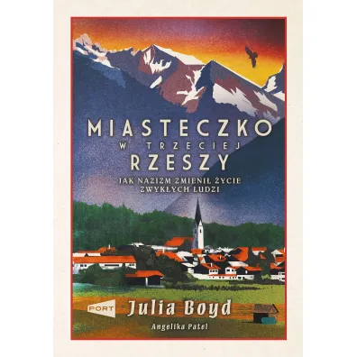 Miasteczko w Trzeciej Rzeszy. Jak nazizm zmieni� �ycie zwyk�ych ludzi