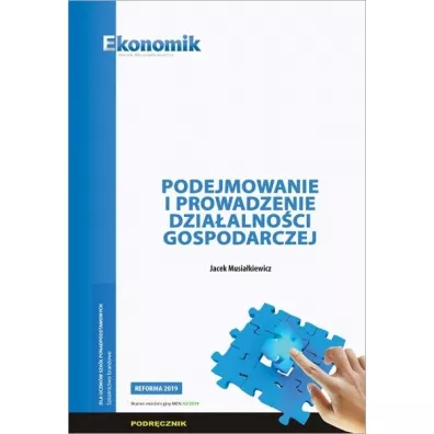 Podejmowanie i prowadzenie dzia�alno�ci gospodarczej - Jacek Musia�kiewicz