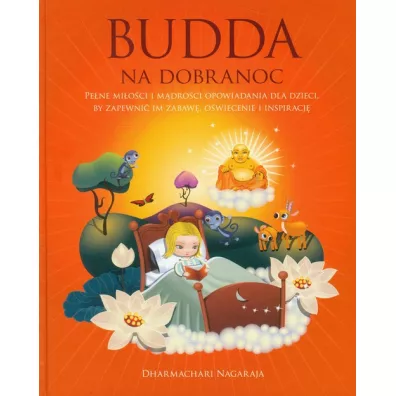 Budda na dobranoc - Dharmachari Nagarja