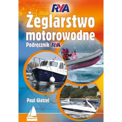 �eglarstwo motorowodne. Podr�cznik RYA - Paul Glatzel